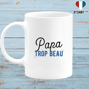 Mug papa trop beau