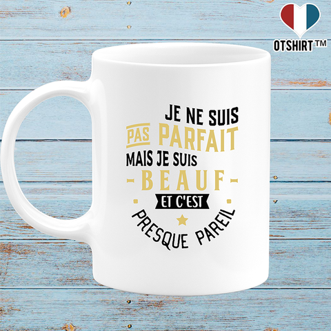 Mug pas parfait mais beauf
