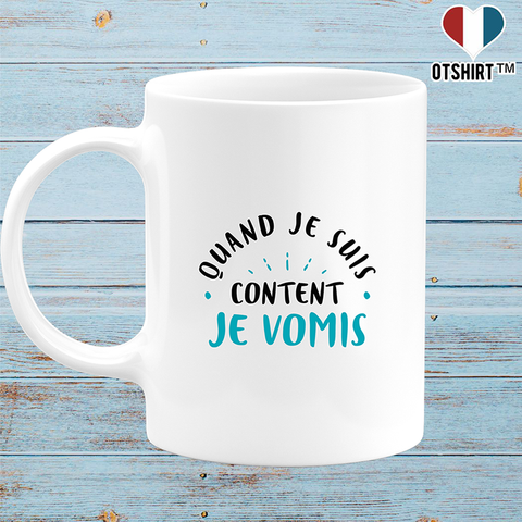 Mug quand je suis content je vomis