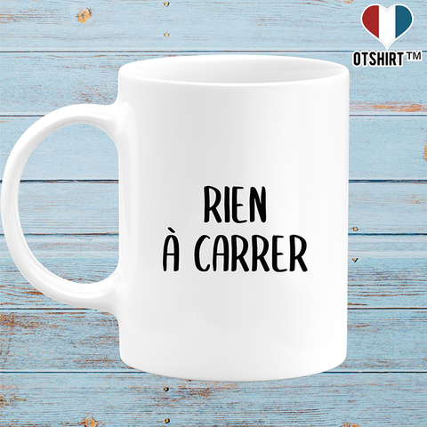 Mug rien à carrer