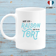 Mug soit j'ai raison