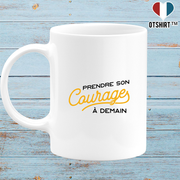 Mug son courage à demain