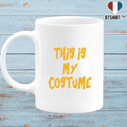 Mug this is my costume