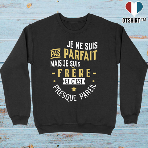 Pull homme pas parfait mais frère