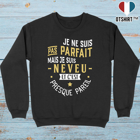 Pull homme pas parfait mais neveu