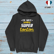 Sweat à capuche homme ce mec est un super tonton