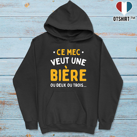 Sweat à capuche homme ce mec veut une bière