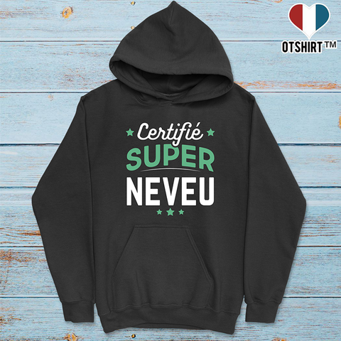 Sweat à capuche homme certifié super neveu