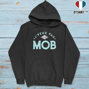 Sweat à capuche homme j'peux pas j'ai mob