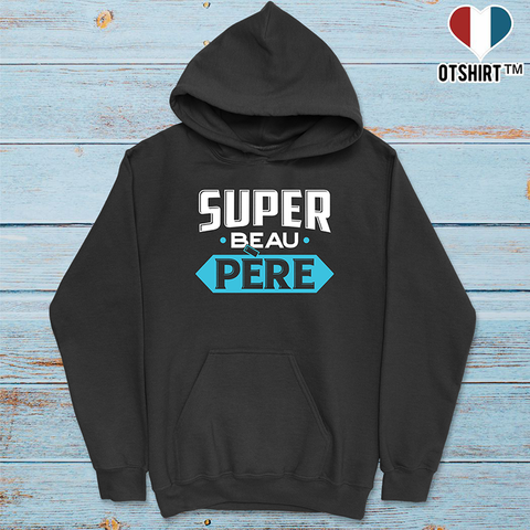 Sweat à capuche homme super beau père 2