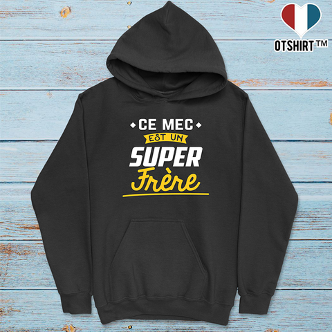 Sweat à capuche homme un super frère