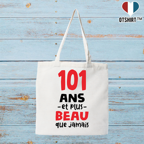 Tote bag coton recyclé 101 ans et plus beau