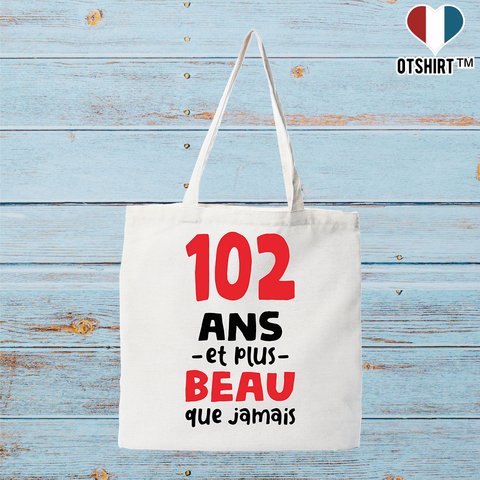 Tote bag coton recyclé 102 ans et plus beau