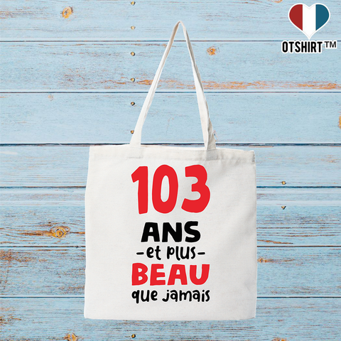 Tote bag coton recyclé 103 ans et plus beau
