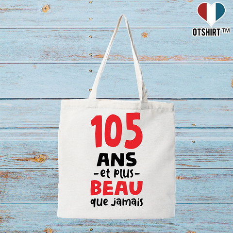 Tote bag coton recyclé 105 ans et plus beau