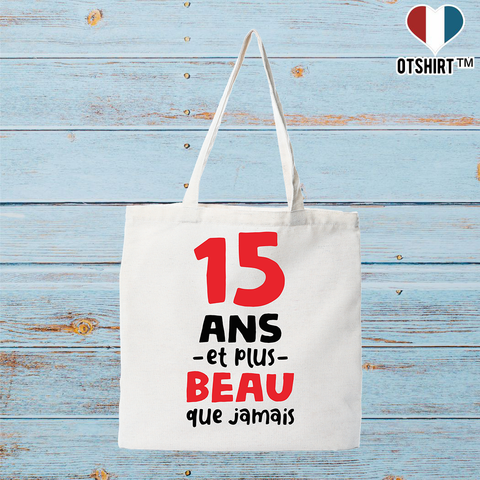 Tote bag coton recyclé 15 ans et plus beau