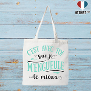Tote bag coton recyclé avec toi que je m'engueule le mieux