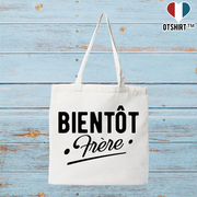 Tote bag coton recyclé bientôt frère