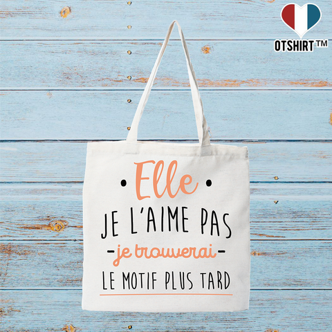 Tote bag coton recyclé elle je l'aime pas