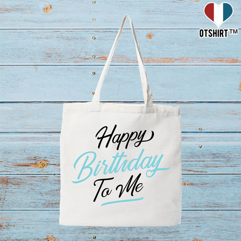 Tote bag coton recyclé happy birthday to me