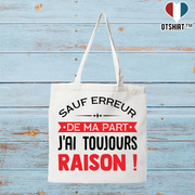 Tote bag coton recyclé j'ai toujours raison