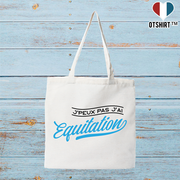 Tote bag coton recyclé j'peux pas j'ai équitation