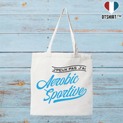 Tote bag coton recyclé j'peux pas j'ai aérobic sportive