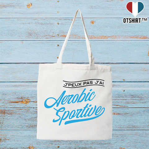 Tote bag coton recyclé j'peux pas j'ai aérobic sportive