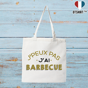 Tote bag coton recyclé j'peux pas j'ai barbecue