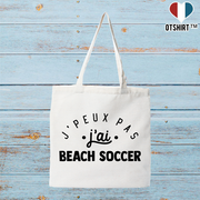 Tote bag coton recyclé j'peux pas j'ai beach soccer 2