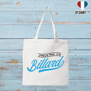 Tote bag coton recyclé j'peux pas j'ai billard