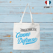 Tote bag coton recyclé j'peux pas j'ai canne défense