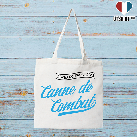 Tote bag coton recyclé j'peux pas j'ai canne de combat