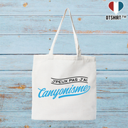 Tote bag coton recyclé j'peux pas j'ai canyonisme