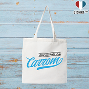 Tote bag coton recyclé j'peux pas j'ai carrom