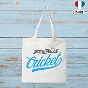 Tote bag coton recyclé j'peux pas j'ai cricket
