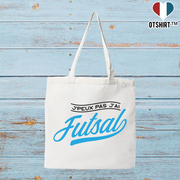 Tote bag coton recyclé j'peux pas j'ai futsal
