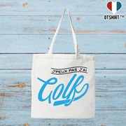 Tote bag coton recyclé j'peux pas j'ai golf