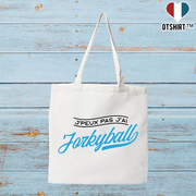 Tote bag coton recyclé j'peux pas j'ai jorkyball