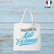 Tote bag coton recyclé j'peux pas j'ai kali escrima