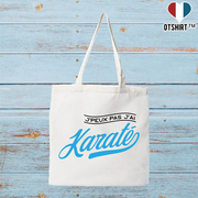 Tote bag coton recyclé j'peux pas j'ai karaté