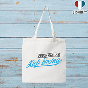 Tote bag coton recyclé j'peux pas j'ai kick boxing