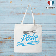 Tote bag coton recyclé j'peux pas j'ai pêche sous marine