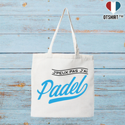 Tote bag coton recyclé j'peux pas j'ai padel