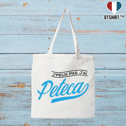 Tote bag coton recyclé j'peux pas j'ai peteca