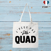 Tote bag coton recyclé j'peux pas j'ai quad 2