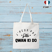Tote bag coton recyclé j'peux pas j'ai qwan ki do 2