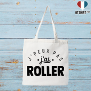 Tote bag coton recyclé j'peux pas j'ai roller 2
