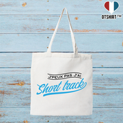 Tote bag coton recyclé j'peux pas j'ai short track