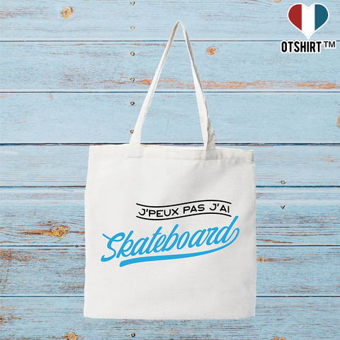 Tote bag coton recyclé j'peux pas j'ai skateboard